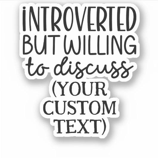 内向的だが、喜んで議論するカスタム文字 シール (正面)