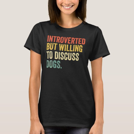 内向的だが、犬の犬のヴィンタについて話し合う喜び Tシャツ (正面)