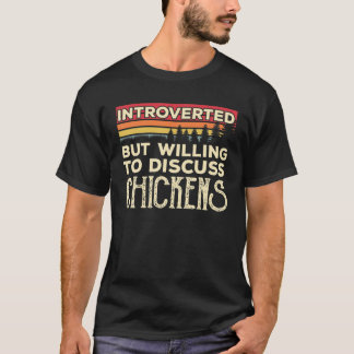 内向的だが、鶏について話し合う意思があるおもしろい Tシャツ