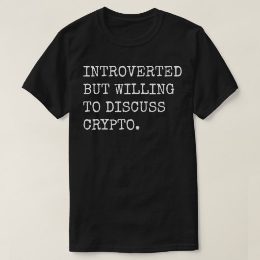 内向的だがCrypto HODL Dogについて議論する意思がある Tシャツ (デザイン正面)