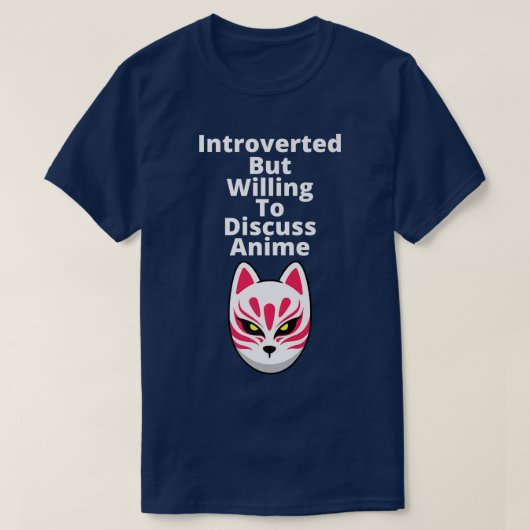 内向的だがFアニメについて話し合う意欲がある Tシャツ (デザイン正面)