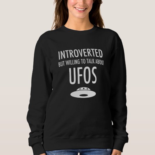 内向的だがUfoのエイリアン スウェットシャツ (正面)