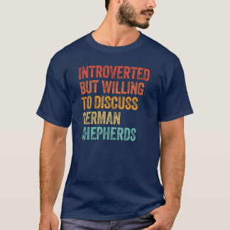 内向的だけどジャーマンシェパードの話ならできる Tシャツ