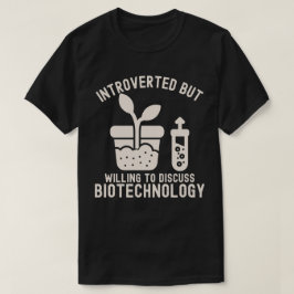 内向的だけどバイオテクノロジーについてなら話します Tシャツ