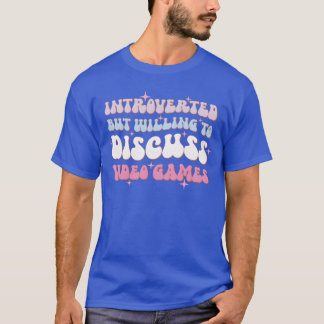 内向的だけどビデオゲームの話ならする Tシャツ