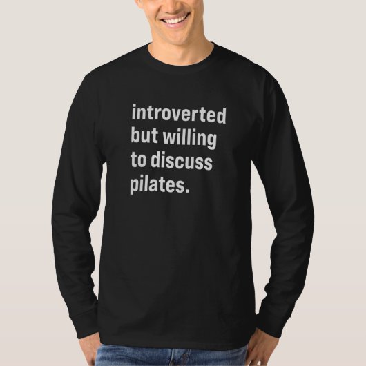 内向的だけどピラティスについてなら話します Tシャツ (正面)