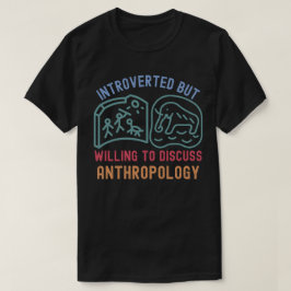 内向的だけど人類学についてなら話します Tシャツ