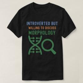 内向的だけど形態学についてなら話します Tシャツ