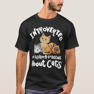 内向的だけど猫の話なら喜んで Animal funny Tシャツ