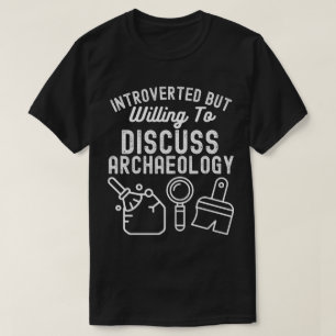 内向的だけど考古学についてなら話します Tシャツ