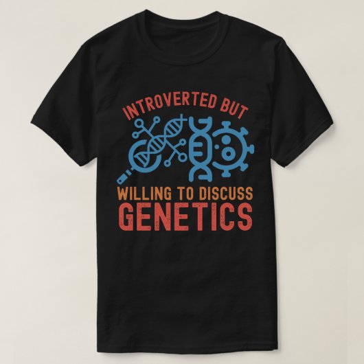 内向的だけど遺伝学についてなら話します Tシャツ (デザイン正面)