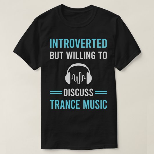 内向的なトランス音楽 Tシャツ (デザイン正面)