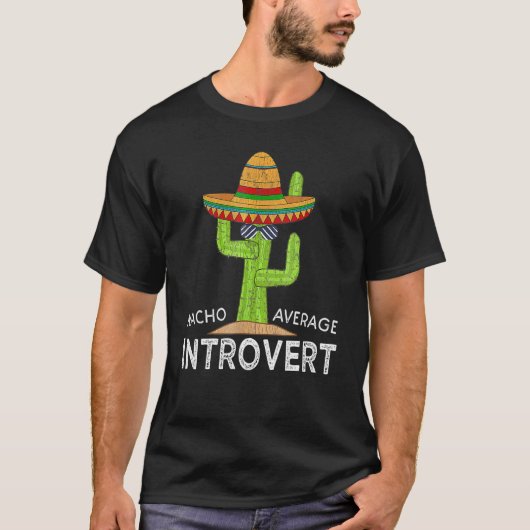 内向的なナチョ 普通の内向的 おっとり系じゃない Tシャツ (正面)