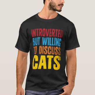 内向的な人のための面白い猫の議論Tシャツ Tシャツ