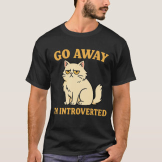 内向的な人のための面白い猫のTシャツ - Go Away I'm Introverted Tシャツ