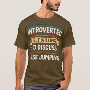 内向的にベースジャンプを議論する喜び Tシャツ