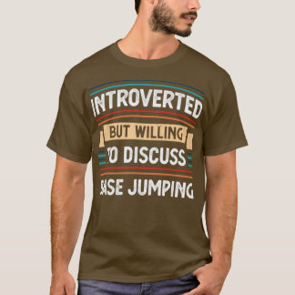 内向的にベースジャンプを議論する喜び Tシャツ