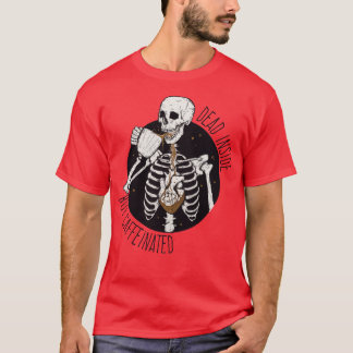 内部は死んでいるがカフェイン入り Tシャツ