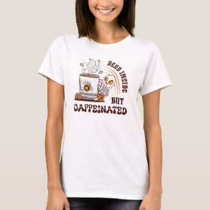 内部は死んでいるがカフェイン入り Tシャツ