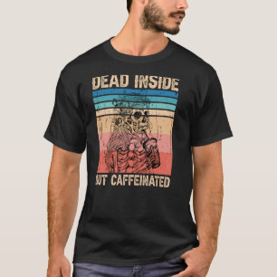 内部は死んでいるがカフェイン入り Tシャツ