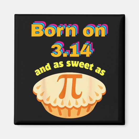 円周率の日(3月14日)に生まれた人に送る面白い誕生日お祝いギフト マグネット (正面)