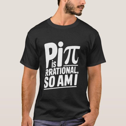 円周率は無理数 私もね 数学好きのための面白い名言 Tシャツ (正面)