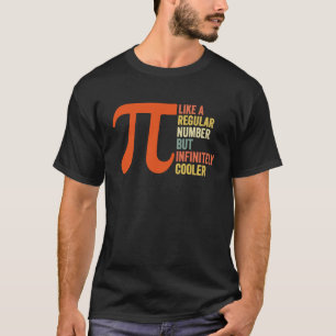 円周率は規則的な数に似ているが、無限のクールPi Tシャツ