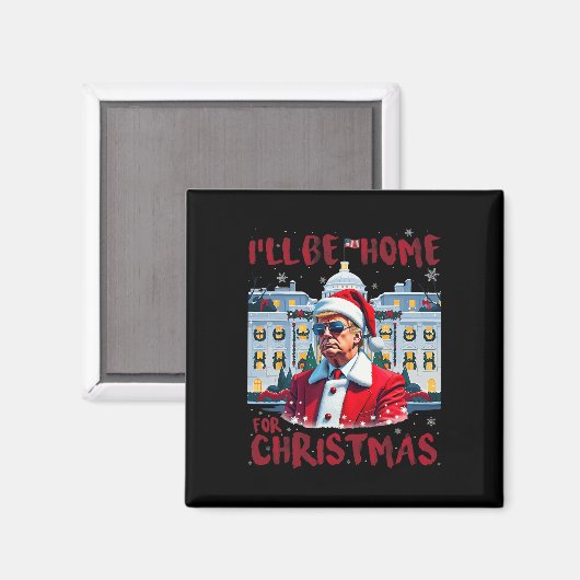 再おもしろいびトランプ大統領は私はクリスのために家に帰る マグネット (正面/裏面)