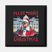 再おもしろいびトランプ大統領は私はクリスのために家に帰る マグネット (正面)