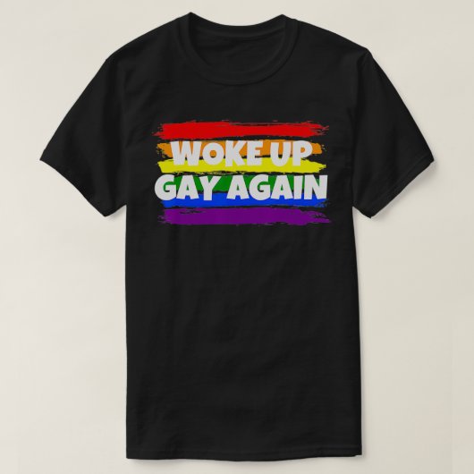 再びおもしろいゲイを目覚める政治的な風刺LGBTQ Tシャツ (デザイン正面)