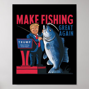 再びおもしろい魚釣り素晴らしを作るトランプ漁師アン ポスター