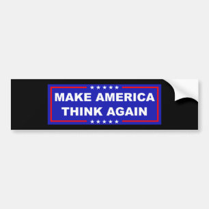 再びアメリカを考え作る バンパーステッカー