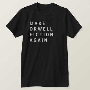 再びオーウェル·フィクションを作る Tシャツ