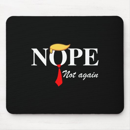 再びトランプおもしろいアパレルNope再びトランプ マウスパッド (正面)