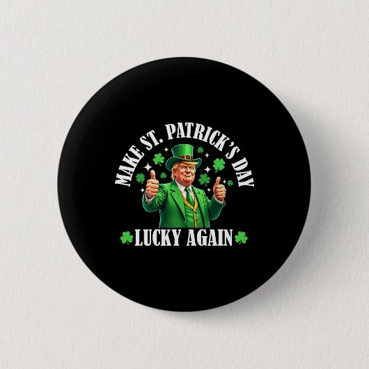 再びパトリックの日をラッキーおもしろいにするSt. Patricks D 缶バッジ (正面)