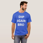 再び下落せよ兄弟暗号通貨取引Tシャツ Tシャツ (正面フル)