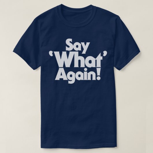 再び何を言う Tシャツ (デザイン正面)