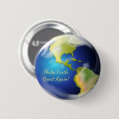 再び地球を素晴らし作るボタン 缶バッジ (正面&裏面)