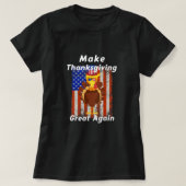 再び感謝祭を作素晴らしるトルコトランプ休日 Tシャツ (デザイン正面)