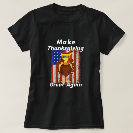 再び感謝祭を作素晴らしるトルコトランプ休日 Tシャツ (デザイン正面)