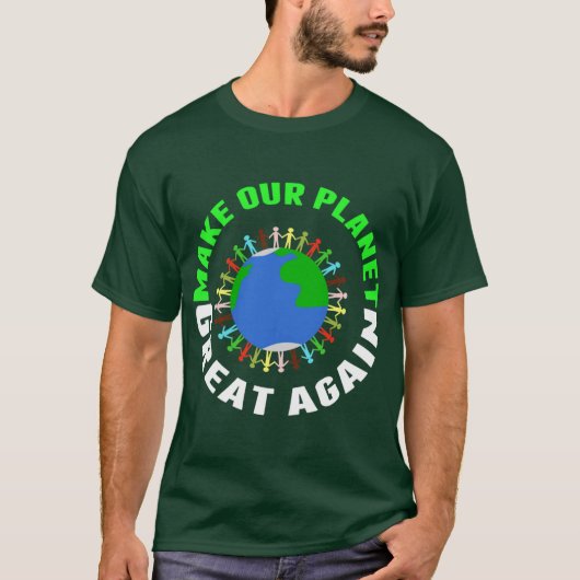 再び我々の惑星を素晴らし作る Tシャツ (正面)