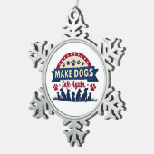 再び犬を安全にするトランプ選挙 スノーフレークピューターオーナメント (右)