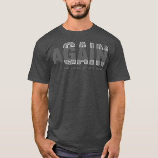 再び獲得トレーニング体フィットネス動機 Tシャツ