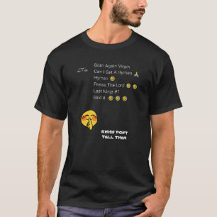 再び生まれヴァージン私はハイメンHYMEN HYMENを得ることができる Tシャツ