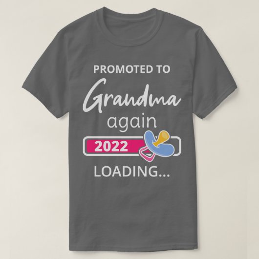 再び祖母に昇進2022 Loading I Tシャツ (デザイン正面)