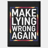 再び間違ったギフトを作るアンチトランプ マグネット (正面)