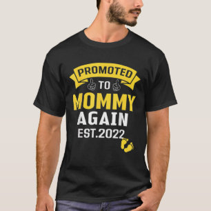 再びMommy 2022すぐに母おもしろいを昇進 Tシャツ