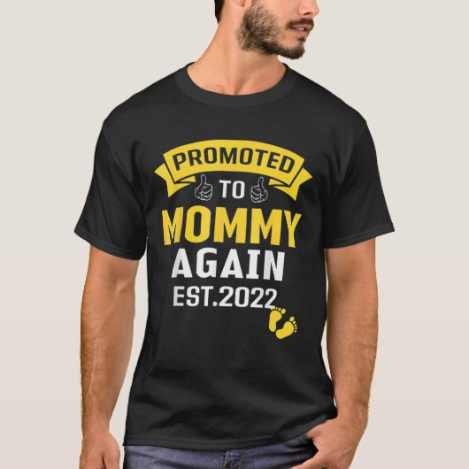 再びMommy 2022すぐに母おもしろいを昇進 Tシャツ (正面)