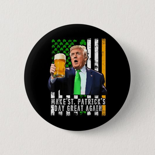 再びSt patricks day素晴らしをアメリカ人にする 缶バッジ (正面)