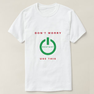 -再始動-使用しますこれをあります幸せが-白心配しないで下さい Tシャツ